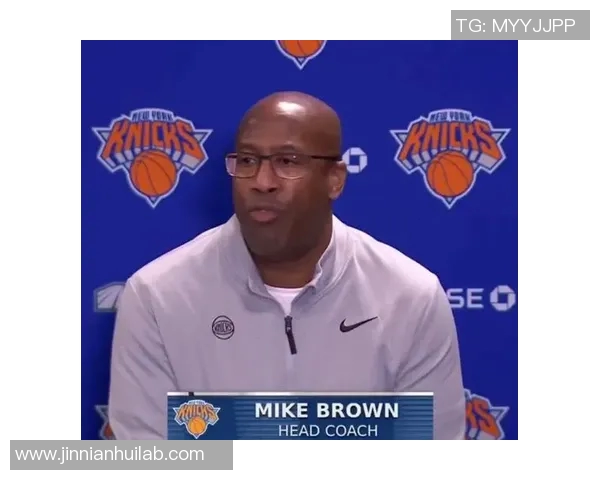 布朗谈NBA娱乐本质强调真实表现与演技提升的重要性